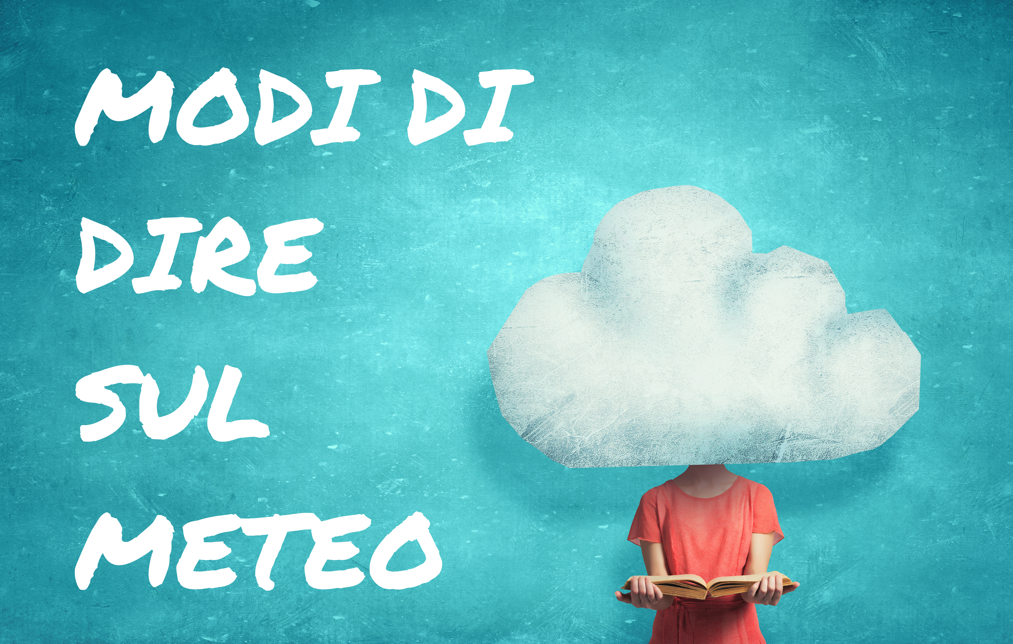 Weather Idioms Modi Di Dire Sul Meteo 5 Minuti D Inglese Inglese Gratis Ogni Giorno